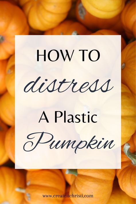 Learn how to distress the plastic pumpkins you find at the craft stores to look more realistic. Great technique to make your fall pumpkins look more like real ones. How To Distress Plastic Pumpkins, Plastic Pumpkin Bucket Makeover, How To Paint Plastic Pumpkins, Plastic Pumpkin Bucket Crafts, Styrofoam Pumpkin Crafts, Plastic Pumpkins Makeover, Pumpkin Bucket Crafts, Plastic Pumpkins Crafts, Stackable Pumpkins