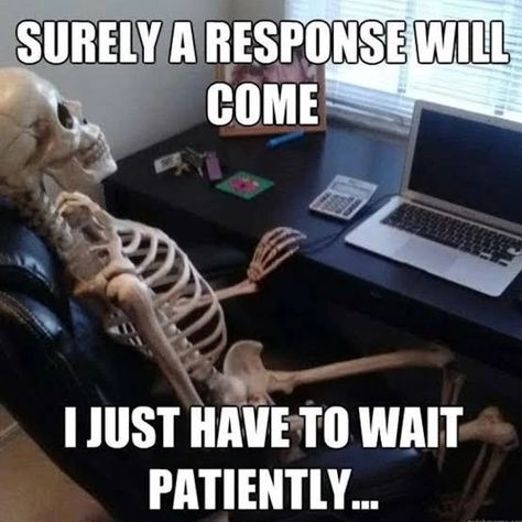 Ever feel like you’re waiting forever for a reply? ⏳ What’s the longest you’ve waited for a message back? Let’s commiserate! 😂 #WaitingGame #patienceisavirtue Funny Waiting Quotes, Waiting Funny, Skeleton Waiting, Waiting Meme, Skeleton Memes, Skeleton Meme, Waiting Quotes, Sorry Baby, Call Me Baby