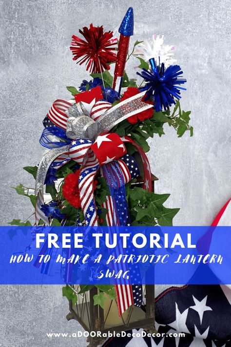 Lantern Swags Tutorial, Diy Patriotic Decor, Patriotic Lanterns, Patriotic Crafts Diy, Lantern Swags, Wreath Making Tutorials, Holiday Decorating Ideas, America Theme, Patriotic Diy