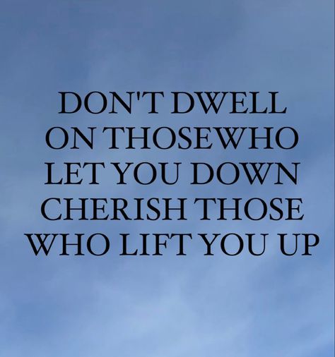 Be Around People Who Lift You Up, Lift Up Quotes, Magical Sayings, Gratitude Attitude, Team Communication, Up Quotes, Loving Life, Attitude Of Gratitude, Let You Down