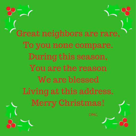 Merry Christmas Neighbor Quotes, Merry Christmas Neighbor, Neighbor Sayings, Neighbor Quotes Friends, Christmas Poems For Friends, Merry Christmas Poems, Meery Christmas, Neighbor Quotes, Christmas Greetings Messages