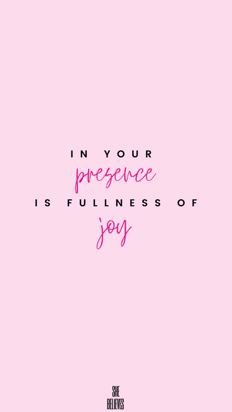 Pink Biblical Wallpaper, In Your Presence Is Fullness Of Joy, Pink Affirmations, Psalms 16 11, Pink Bible, Fullness Of Joy, Prayer Bible, Path Of Life, Bible Verse Background