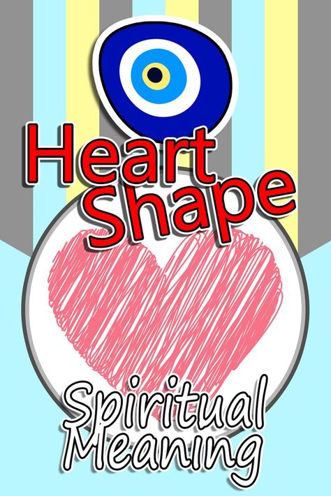 Heart Shape Symbolism Seeing Hearts Everywhere Meaning, Heart Symbol Meaning, Shape Symbolism, Leaves Meaning, Heart Shaped Rocks, Dream Meaning, Shape Meaning, Sign Meaning, Dream Symbols