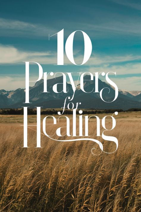 "10 Prayers for Healing" text over a landscape with tall grass and mountains in the background. Recovery Prayers Quotes, Hospital Prayers Quote, Prayers For Recovery From Surgery, Prayer For Healing Sick Friend, Healing Prayers For Loved One, Sending Healing Prayers, Prayer For Healing Sick Family, Powerful Healing Prayers, Prayers For Health And Healing