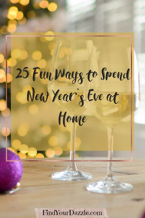 Staying home this New Year's Eve? Here are 25 fun ways to celebrate! #newyearseve #holiday Hosting Ideas, Things To Do At Home, To Say Goodbye, New Year’s Eve, Stay Home, Say Goodbye, New Year's, New Years Eve, Fun Things To Do