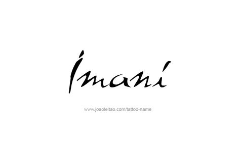 Tattoo Design Name Imani Imani Name, Tattoo Design Name, Name Tattoo Designs, Design Name, Name Tattoo, Name Tattoos, Font Styles, Tattoo Design, Baby Stuff