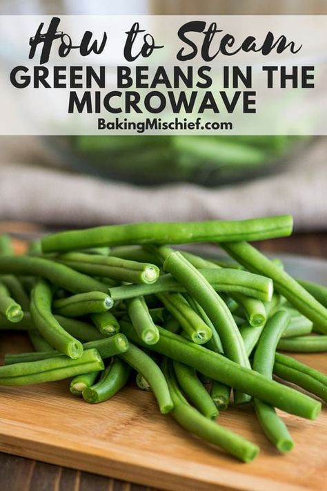 How to Steam Green Beans in the Microwave for a quick, simple, and delicious weeknight side dish. | easy side dishes | vegetable side dishes | green beans | Side Dishes Vegetable, Steam Green Beans, Microwave Green Beans, Microwave Vegetables, Side Dish Easy, Cooking Fresh Green Beans, Green Beans Side Dish, How To Cook Greens, Green Beans With Bacon