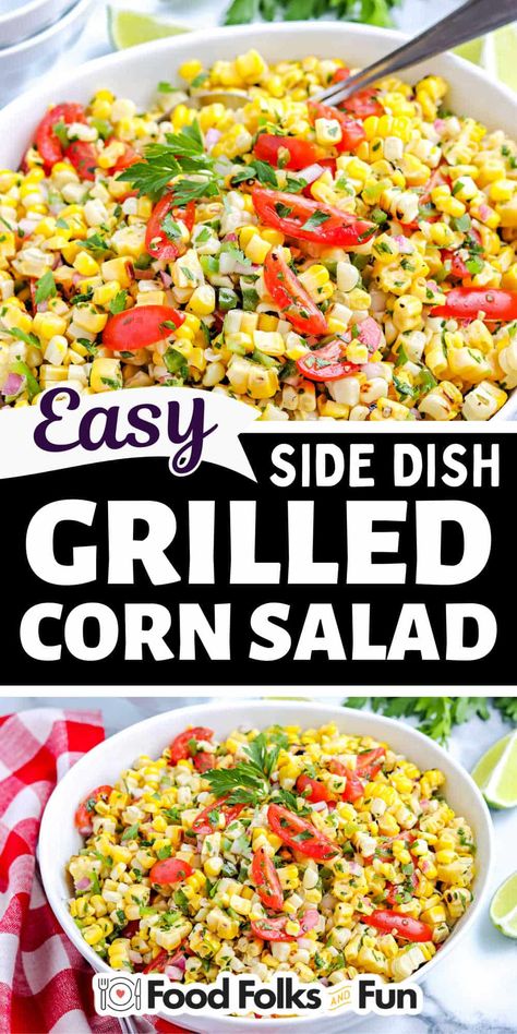 Discover the ultimate summer delight with this Grilled Corn Salad recipe. It’s bursting with flavors, freshness, textures, and smoky goodness.  via @foodfolksandfun Corn Salad Recipe Easy, Grilled Corn Recipes, Corn Salad Recipe, Fresh Corn Salad, Corn Side Dish, Grilled Corn Salad, Corn Salad Recipes, Mozzarella Salad, Light Meals