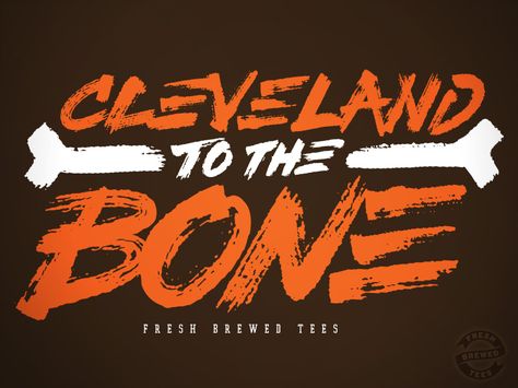 Cleveland Browns Shirts, Clothing Printing, Go Browns, Brown Mugs, Cleveland Rocks, Decal Ideas, Browns Football, Browns Fans, To The Bone