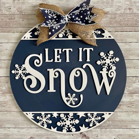 Let Is Snow Wood Sign, Let It Snow Somewhere Else Sign, Let It Snow Wood Sign Door Hangers, Snowflake Signs Wood, Welcome Cricut Sign, Let It Snow Door Sign, Winter Round Door Signs, Round Winter Door Hangers, Round Winter Signs