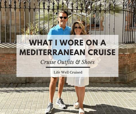 What I Wore on My Mediterranean Cruise Mediterranean Packing List, Clothes For A Mediterranean Cruise, Mediterranean Cruise In October, Western Mediterranean Cruise Outfits, Medeteranian Cruise Outfits, 2 Week Mediterranean Cruise Packing List, 10 Day Mediterranean Cruise Packing List, Capsule Wardrobe Mediterranean Cruise, Packing List For Mediterranean Cruise