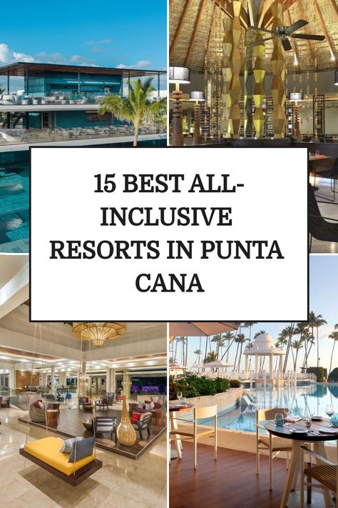 Bright and luxurious resorts with pools and modern amenities featured in a promotional cover for the 15 best all-inclusive resorts in Punta Cana. Dominican Republic Luxury Hotels, Punta Cana Resorts All Inclusive, Occidental Punta Cana, Majestic Mirage Punta Cana, Riu Palace Punta Cana, Top All Inclusive Resorts, Punta Cana Beach, Tropical Retreat, Punta Cana Resort