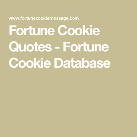 Fortune Cookie Quotes - Fortune Cookie Database Fortune Quotes, Fortune Cookie Messages, Fortune Cookie Quotes, Cookie Quotes, Fortune Cookies, Fortune Cookie, Good Fortune, Kids Party, Social Media