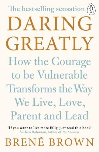 Daring Greatly: How the Courage to Be Vulnerable Transforms the Way We Live, Love, Parent, and Lead Brene Brown Daring Greatly, Dr Brene Brown, Brene Brown Books, Ken Robinson, Brené Brown, Tough Conversations, Be Vulnerable, Daring Greatly, Love Parents