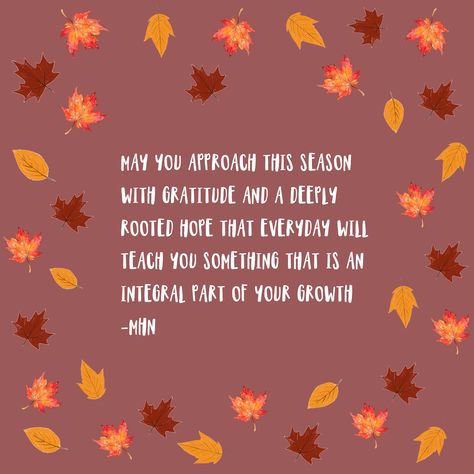 Morgan Harper Nichols quotes, lessons for the season, inspirational quotes, motivational quotes, words of wisdom, empowerment quotes, illustrations, lettering, inspirational art, fall season quotes Fall Thankful Quotes, End Of A Season Quotes, Fall Quotes Motivation, Fall Sunday Quotes, Fall Gratitude Quotes, Fall Quotes Inspirational, November Motivational Quotes, Fall Inspiration Quotes, September Quotes Motivation