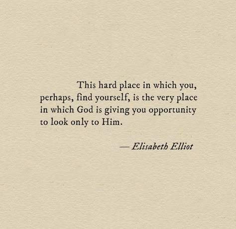 Elizabeth Elliot Quotes Faith, Christian Philosophy Quotes, Elizabeth Elliot Quotes, Contentment Quotes, Elisabeth Elliot, Soli Deo Gloria, Bible Encouragement, My Savior, Verse Quotes