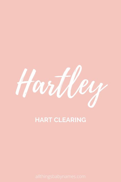 Hayley Name, Harvey Name Meaning, Finley Name Meaning, Hallie Name Meaning, Hadley Name Meaning, Cute Baby Boy Names, Unisex Name, Unique Girl Names, Name List