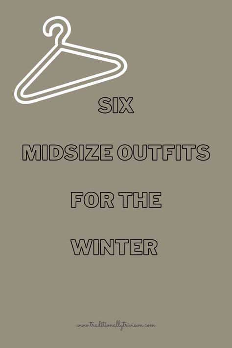 Winter outfits, winter outfit ideas, mid january style, everyday style, outfits of the week, daily outfits, casual style, everyday style, neutral style, trendy outfit ideas Mid Size Winter Outfits Cold Weather, Mid Size Fashion Winter, Winter Outfit Midsize, Midsize Outfits Winter, Midsize Winter Outfits, January Outfit, January Style, Midsize Fashion Winter, Outfit Ideas Midsize