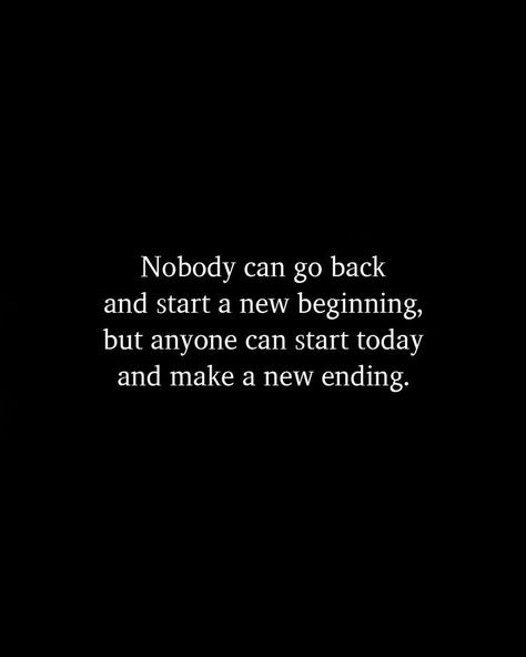 Nobody can go back and start a new beginning, but anyone can start today and make a new ending#Postivequotes #quotes #JourneyOfLife #SmileMore #BeHappy Everyone Starts Somewhere Quote, Endings Are New Beginnings, New Life Beginning, Come Back Quotes, New Year New Beginning, Change Your Life Quotes, Start Quotes, My Happy Ending, Ending Quotes