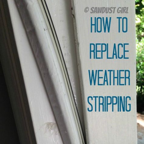 How to replace weather stripping Go to Sawdustgirl.com to see hot it's done! How To Install Weather Stripping, How To Replace Door Weather Strip, Weather Stripping Doors Diy, Weather Stripping Windows, Sawdust Girl, Easy Home Improvement Projects, Door Weather Stripping, Easy Home Improvement, Door Sweep