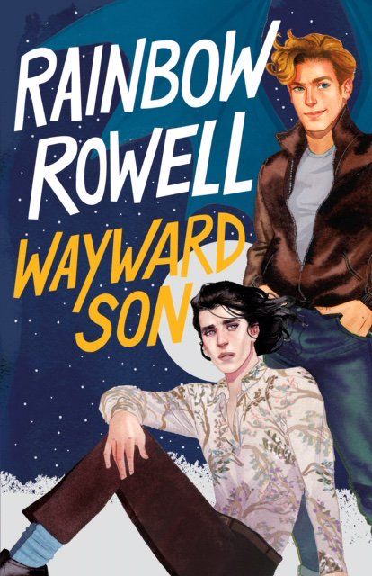 GUIDE TO ‘WAYWARD SON’ EDITIONS — Rainbow Rowell Eleanor Y Park, Baz Simon, Snow And Baz, Carry On Rainbow Rowell, Simon And Baz, Simon Baz, Simon Snow Trilogy, Any Way The Wind Blows, Carry On Book