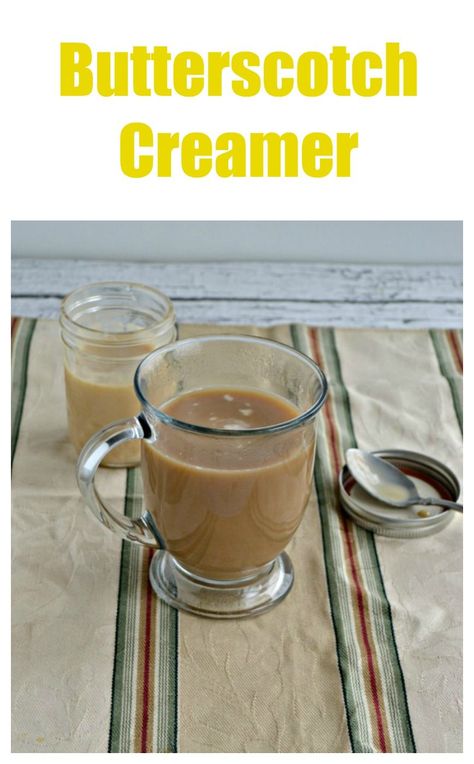 Butterscotch Creamer Recipe, Butterscotch Coffee Creamer, Coffee Creamers Homemade, Butterscotch Creamer, Flavored Coffee Creamer Recipes, Creamer Homemade, Butterscotch Coffee, Homemade Creamer, Homemade Coffee Creamer Recipe