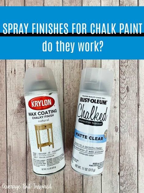 An Unbiased Review of Spray Wax for Chalky Finish Paint Projects Sealing Chalk Paint, Spray Chalk, Chalk Spray Paint, Best Spray Paint, Spray Paint Furniture, Chalk Paint Wax, Chalky Finish Paint, Furniture Painting Tips, Chalky Paint