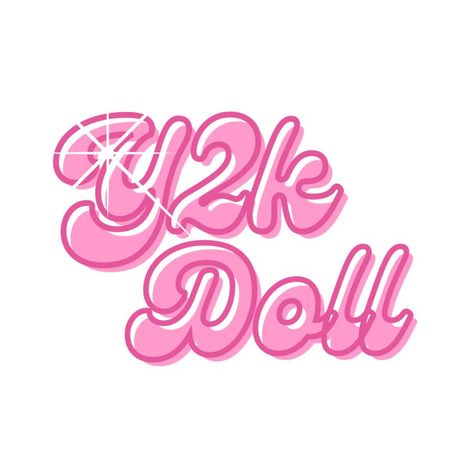 Y2k Doll Sticker, Print Y2k Words Png, Y2k Doll Aesthetic, Iconic Shirts Quotes, Y2k Words, Y2k Signs, Y2k Design Graphic, Y2k Board, Y2k Ideas, Y2k Quotes