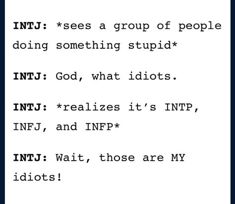 Intj And Entp Funny, Intj And Intp Funny, Intj Feelings, 16 Personality Types, The 16 Personality Types, Istp Personality, Mbti Type, Intp Personality Type, Intj T