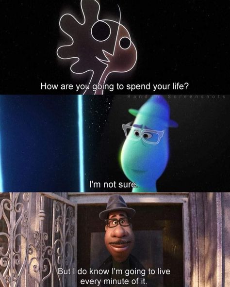 Soul (2020)- Movie Qoutes Good Movie Quotes, Soul Pixar, Pixar Quotes, Soul Movie, Best Movie Quotes, Good Movie, Funny Disney Memes, Relatable Crush Posts, Cute Images With Quotes