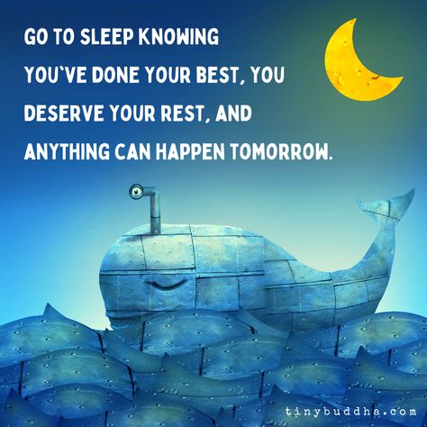 Visit tinybuddha.com for more inspiration! Sleepy Quotes, Sleep Blessing, Coping Skills Activities, Hug Quotes, Tiny Buddha, Sleep Dream, Happy Quotes Positive, Inspirational Words Of Wisdom, Sleep Sanctuary