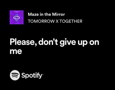 maze in the mirror ✦ txt / tomorrow x together Maze In The Mirror Txt, Txt Maze On The Mirror, Heartbreak Anniversary Giveon Spotify Lyrics, The Exit Lyrics Conan Gray, Say You Wont Let Go Spotify Lyrics, Spotify Lyrics Olivia Rodrigo, Mirrors Lyrics, Still With You Jungkook Lyrics Spotify, Perfect Music