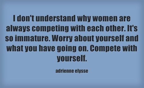 immature women #compete #competing #women #immature Immature Women Quotes, Immature Women, Keepers Of The Faith, Insecure Women, Immature Adults, Reflection Quotes, Girls Support Girls, It's Funny, Deep Quotes