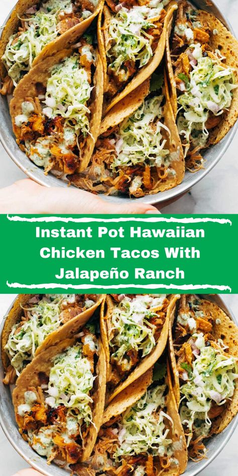 Jalapeno Chicken Tacos, Hawaiian Chicken Tacos Crockpot, Hawaiian Instant Pot Recipes, Instant Pot Chicken Pineapple Recipes, Chicken Long Rice Hawaiian Instant Pot, Hawaiian Chicken Tacos Instant Pot, Hawaiian Chicken Tacos, Instant Pot Hawaiian Chicken, Ranch Slaw