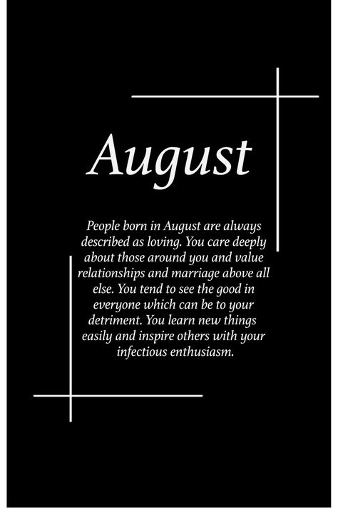 What My Birth Month Says About Me, August Birth Month Quotes, August Is My Birthday Month, August Birthday Month Quotes, August Month Quotes Thoughts, Birthday Month Wishes, Birth Month Facts, Birth Day Quotes, August Born Quotes