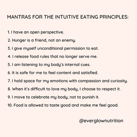 Intuitive eating affirmations Mantras For Overeating, Daily Affirmations For Healthy Eating, Intuitive Eating Mantras, Positive Food Affirmation, Food Affirmations Positive, Eating Mindfully, Eating Positivity, Nutrition Affirmations, Intuitive Eating 10 Principles