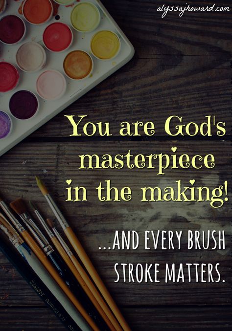 God's Masterpiece Quotes, God Already Knows, Masterpiece Quotes, Art Thoughts, God's Masterpiece, Womens Conference, Collection Ideas, God Heals, Gospel Message