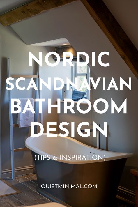 Nordic Scandinavian Bathroom Design (Tips & Inspiration) - Quiet Minimal - Interior Design Inspiration & Ideas Bathroom Inspiration Scandinavian Master Bath, Scandinavian Interior Design Bathroom, Nordic Bathroom Design, Nordic Bathroom Scandinavian Style, Modern Nordic Interior Design, Bathroom Scandinavian Style, Scandinavian Interior Bathroom, Scandinavian Bathroom Design Ideas, Modern Scandinavian Bathroom