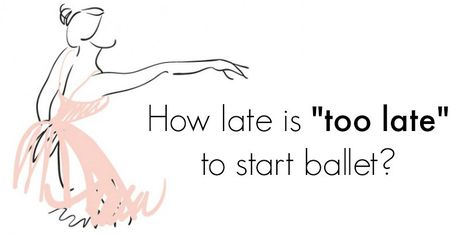 How Late is "Too Late" to Start Ballet? Is It Too Late, Never Too Late To Start, Never Too Late, Too Late, Skating, Affirmations, To Start, Ballet, Home Decor Decals