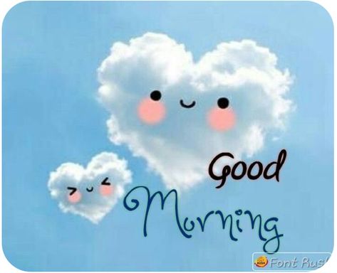 Good Morning Kawaii, Funny Good Morning Wishes, Kawaii Clouds, Funny Good Morning, Funny Good Morning Images, A Brand New Day, Good Morning Funny Pictures, Cute Good Morning Images, Happy Morning Quotes