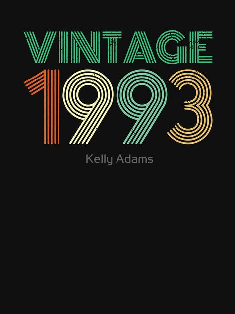 Vintage 1993 Birthday, 1993 T Shirt, 1993 Wallpaper, 1993 Aesthetic, Vintage Kelly, Wearing Style, Easy Ideas, 2024 Vision, Unisex Fashion