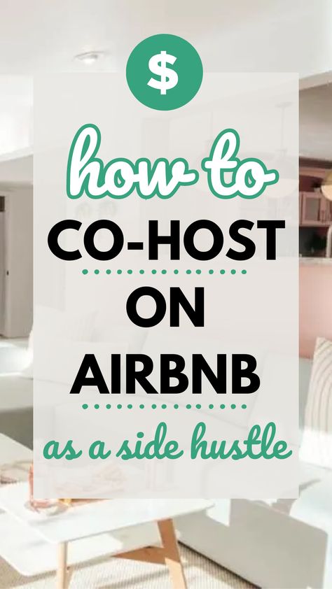 Co-Host On Airbnb: A Simple How To Guide Airbnb Co Hosting, Airbnb Startup, Airbnb Management, Airbnb Templates, Airbnb Apartment, Side Hussle, Host Tips, Airbnb Property, Vrbo Host