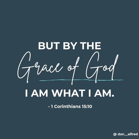 By The Grace Of God I Am What I Am, By The Grace Of God Tattoo, Grace Of God Quotes, Gods Grace Quotes Scriptures, Give Grace Quotes, Gods Grace Quotes Spiritual Inspiration, Grace Quotes Bible, Q1 Goals, Gracefully Broken