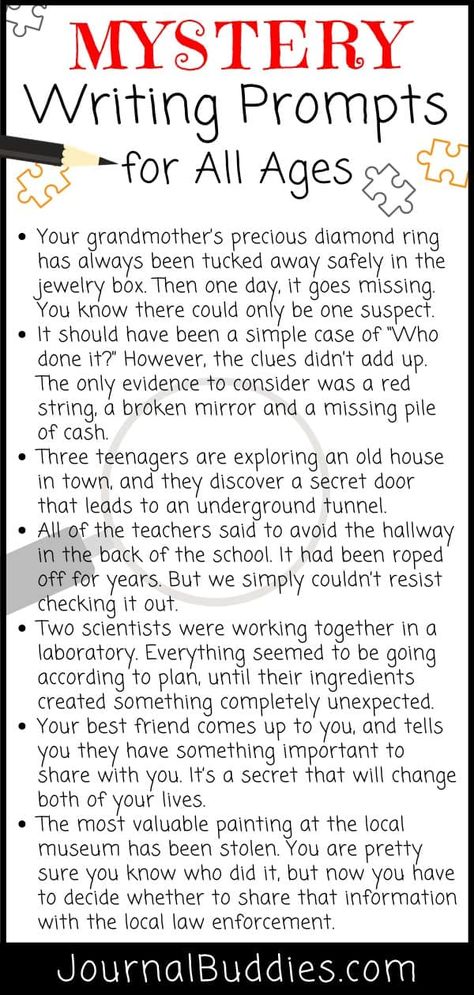 No matter what age you are or where you are writing from, you should consider taking some time to explore the mystery genre. Use these mystery writing prompts to get started! #MysteryWriting #MysteryWritingPrompts #JournalBuddies Writing Prompts Mystery Story Ideas, How To Write Mystery, Mystery Writing Tips, Mystery Writing Prompts, Mystery Journal, Mystery Prompts, Creative Writing Prompts For Kids, Healing Writing, Writing Mystery