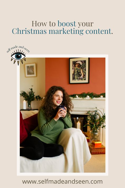 Text reads "How to boost your Christmas marketing content" with image of woman wearing green jumper, sitting on white sofa, holding blue mug, behind her is a fire place covered in holly and candles. Christmas Content Ideas, Christmas Content, Small Business Marketing Ideas, Christmas Marketing, Business Marketing Ideas, Christmas Campaign, London Brands, Brand Shoot, Candle Business