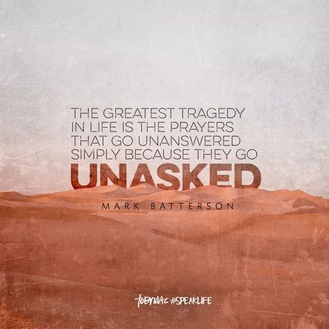 Mark Batterson, Tobymac Speak Life, Godly Relationship Quotes, Unanswered Prayers, Godly Relationship, Christian Messages, Saint Quotes, Speak Life, Quote Backgrounds