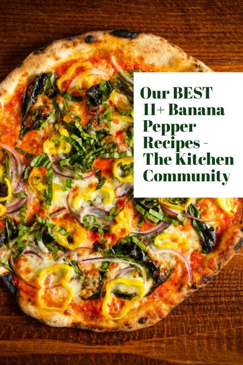 Banana Pepper Pizza Recipe, Sauteed Banana Peppers, Fresh Banana Pepper Recipe Dinners, Banana Pepper Soup Recipe, Yellow Banana Peppers Recipes, Fresh Banana Pepper Recipe, Hot Banana Pepper Recipes, What To Do With Banana Peppers, Banana Peppers Recipe Dinners