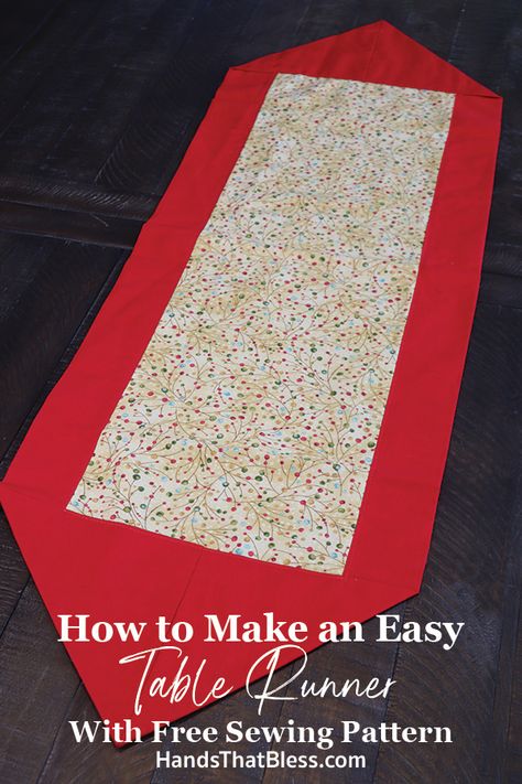 How To Make An Easy Table Runner With Free Sewing Tutorial - Hands That Bless Easy Table Runner Patterns Free, 10 Minute Table Runner Pattern Free, 10 Minute Table Runner Tutorial, How To Quilt A Table Runner, Easy Table Runners Simple, 15 Minute Table Runner, How To Make A Table Runner Tutorials, Ten Minute Table Runner, Sewing Table Runner