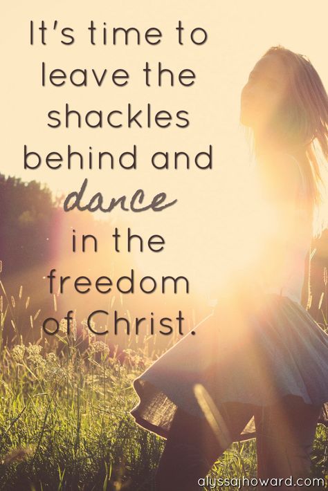 It's time to leave the shackles behind and dance in the freedom of Christ. Freedom In Christ, 2 Timothy 1 7, Spirit Of Fear, Christ Quotes, Encouraging Scripture, The Perfect Guy, The Holy Spirit, Verse Quotes, Christian Inspiration