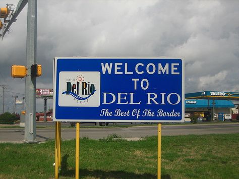 Del Rio, Texas welcome sign Del Rio Texas, Texas Signs, No Country For Old Men, Travel Texas, Family Connection, Texas Living, Mexican Border, Panama Travel, What Are We